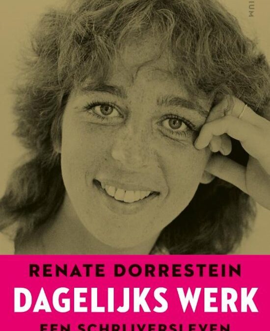 Een schrijversleven als Renate Dorrestein